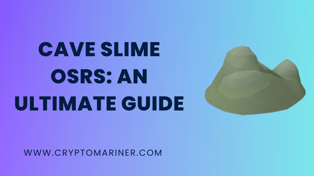 Cave Slime OSRS: An Ultimate Guide