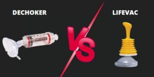 Comparison of Lifevac and Dechoker