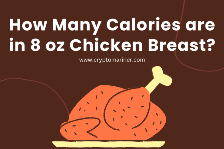 How Many Calories are in 8 oz Chicken Breast