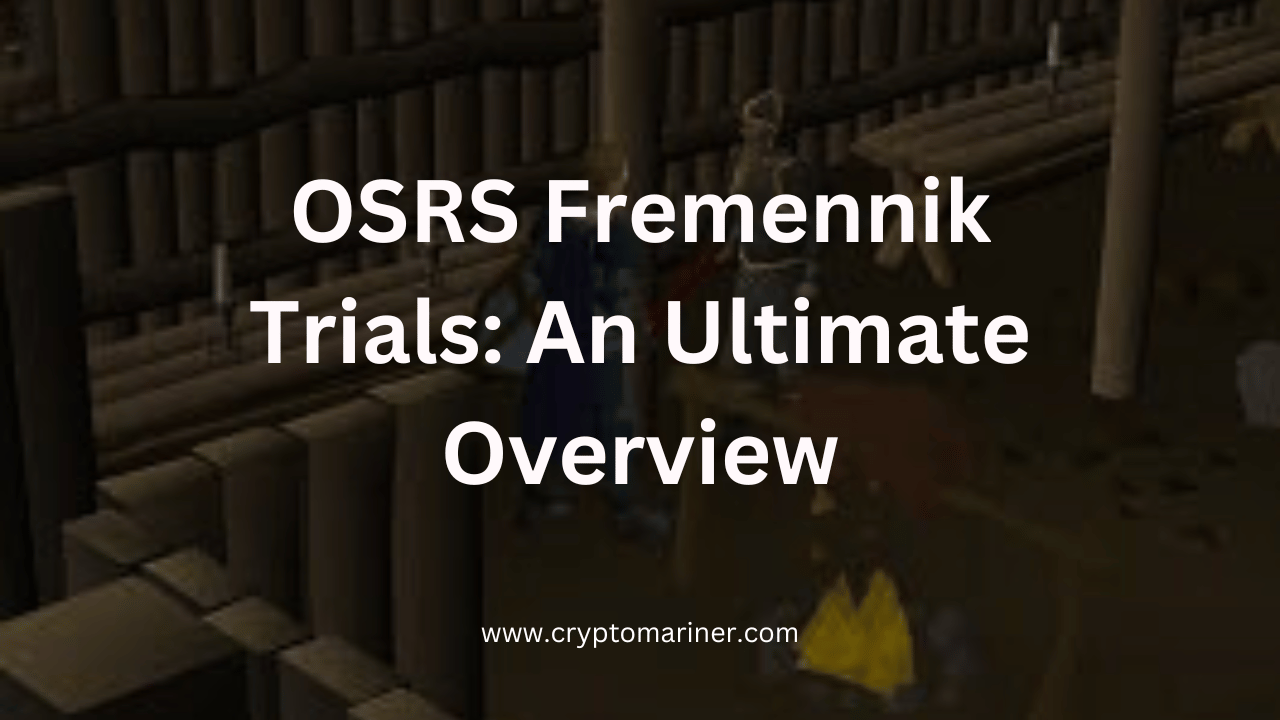 OSRS Fremennik Trials: An Ultimate Overview